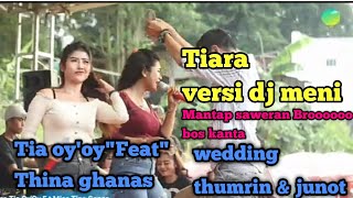 Tiara - Tia oy'oy 'feat' thina ghanas