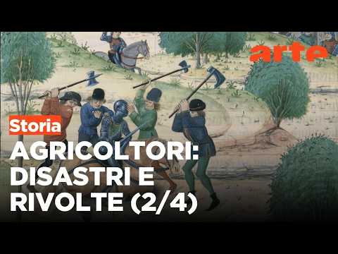 Il Tempo degli agricoltori (2/4) | Disastri e rivolte | ARTE Documentari