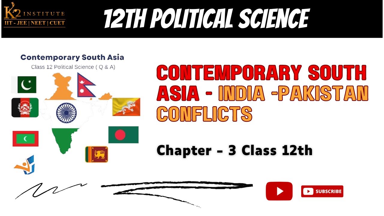 India -Pakistan Conflicts - Contemporary South Asia | Class 12 Political Science Chapter 3 