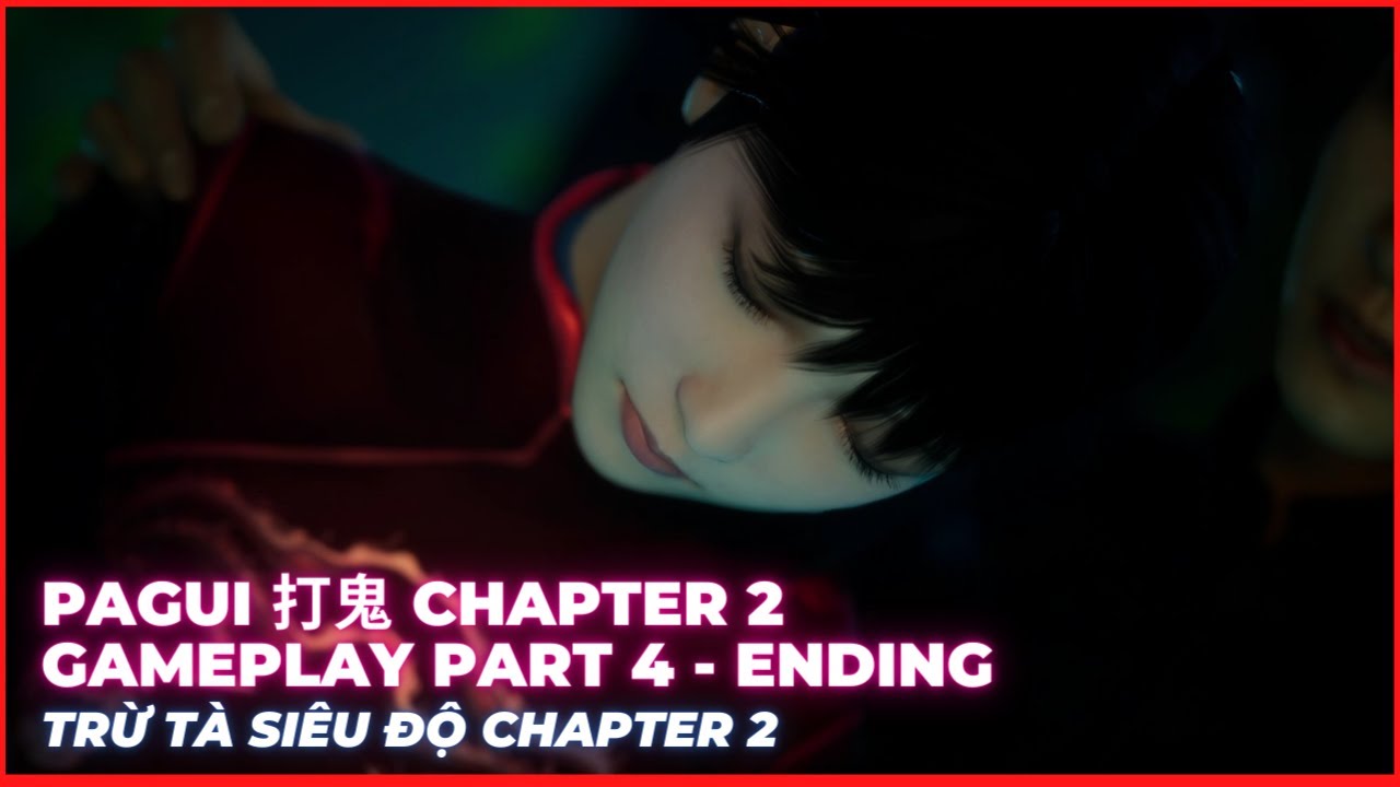 PAGUI 打鬼 Chapter 2 | Part 4 | Trừ Tà Siêu Độ - Chương 2