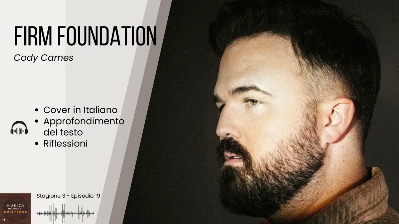 Firm Foundation – Cristo è il mio fondamento | Cover + riflessioni