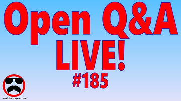 Live Q&A #185 – Open Q&A