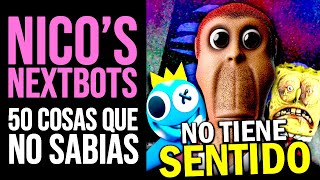 Nicos Nextbots 50 Cosas Que No Sabas  Curiosidades