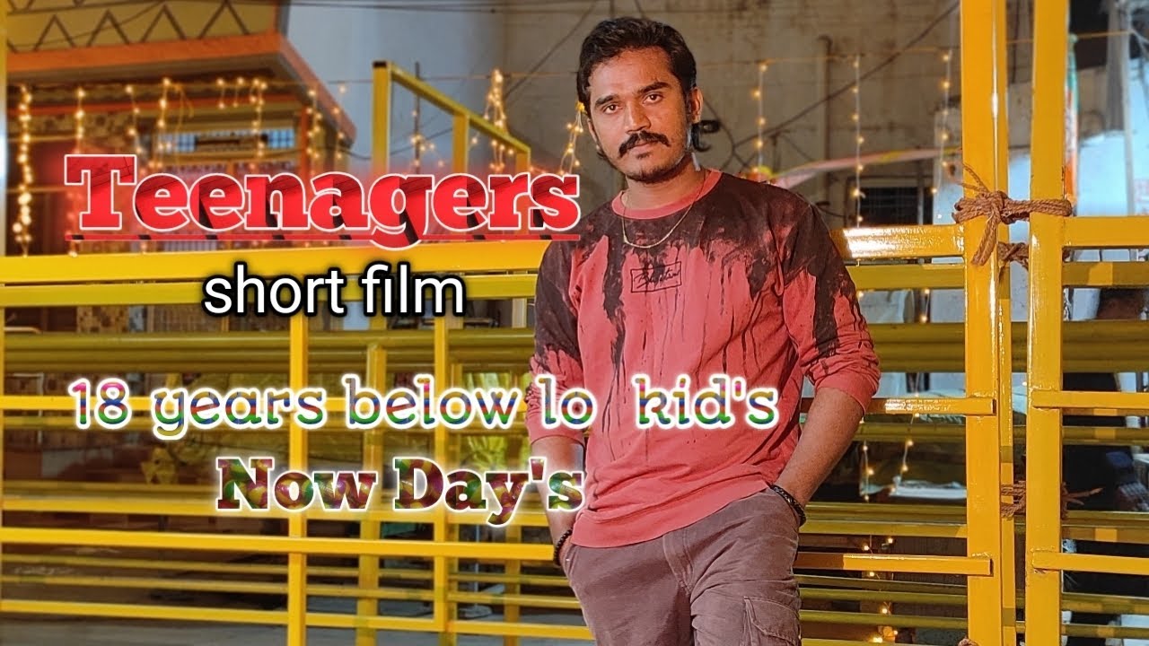 Teenager's short film 18years blow kid's  Now day's  