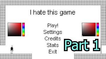 I hate this game Gameplay part 1 #1 No Commentary