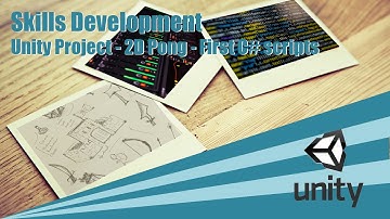 Skills Development - Unity 2D Pong - First C# Scripts
