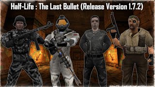 [Half Life/Xash3D - The Last Bullet Release (Version 1.7.2)] Mod Full Walkthrough 1440p60