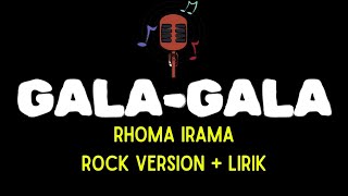 GALA GALA Versi ROCK 🔥 Lagu Legendaris Jadi Meledak \u0026 Bikin Merinding 