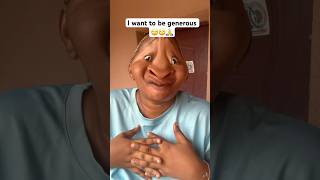 Am Being Generous Oga