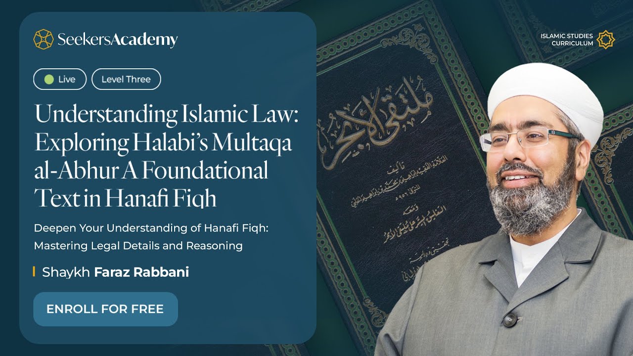 16 - Kafala - Multaqa al-Abhur (Transactions) - Shaykh Faraz Rabbani