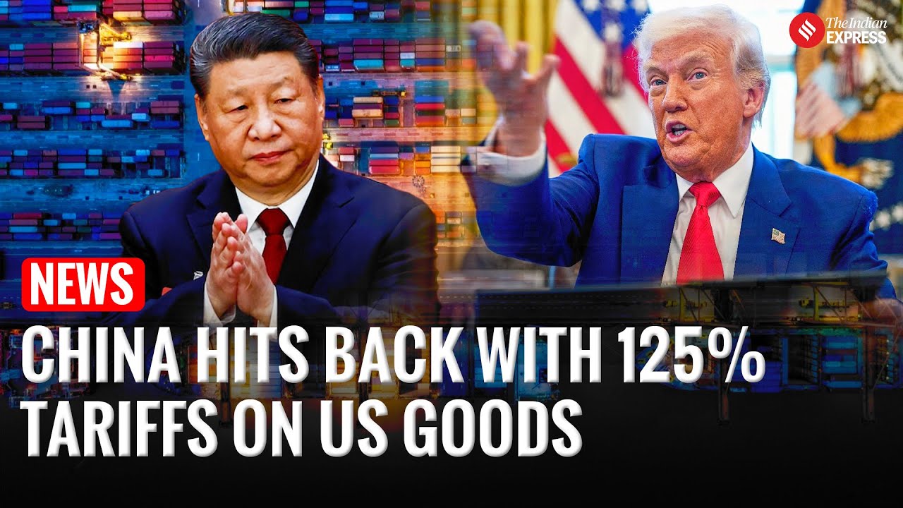 China Hits Back with 125% Tariffs on US Goods After White House Move ...