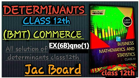 Determinants class 12 | Ex 6(b)Qno = 1 |in hindi | Business Math | BMT class 12 of chapter