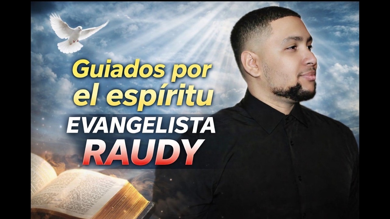 🔴EN VIVO🔴 Guiados Por El Espiritu - Evangelista Raudy🔥