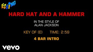 Alan Jackson - Hard Hat And A Hammer (Karaoke)