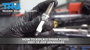 How to Replace Spark Plugs 2007-18 Jeep Wrangler