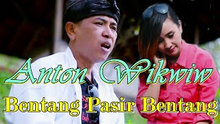 Anton Wikwiw - Bentang Pasir Bentang || Pop Sunda Terbaru Kinanti Music Production