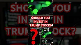 Djt Stock - Should You Buy Trump Stock?