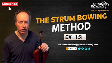 The Strum Bowing Method Ex  15i