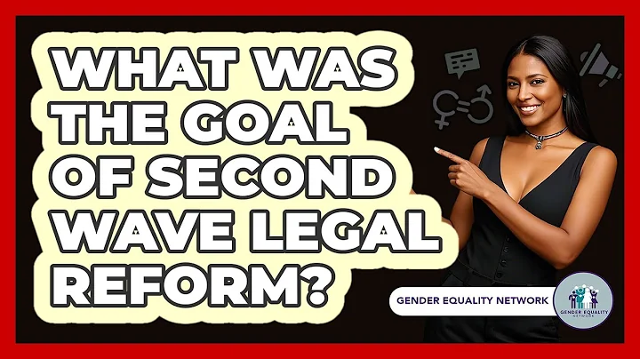 What Was The Goal Of Second Wave Legal Reform?
