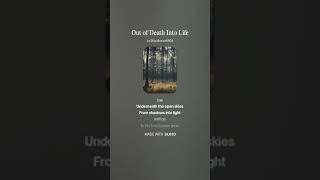 Out of Death Into Life