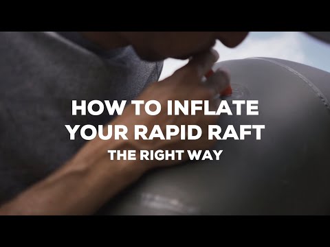 How To Properly Inflate And Use Your Rapid Raft