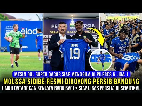🔵RESMI SEBELUM LAGA EL CLASICO! MOUSSA SIDIBE SAH GABUNG PERSIB ~ SIAP GANYANG PERSIJA DI SEMIFINAL🔥