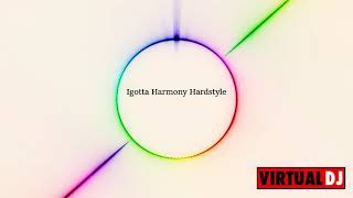 Igotta Harmony Hardstyle #29