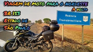 Viagem De Moto Para O Nordeste ... A Volta. Br 153, Rod Transbrasiliana Estado De São Paulo. Cap 21.