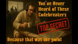 Breaking Codes & Taking Names: Inside the Navy’s Cryptologic Spy Circus