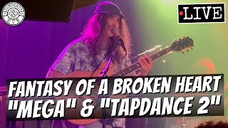 fantasy of a broken heart Mega & Tapdance 2” LIVE