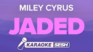 Jaded Karaoke | Miley Cyrus