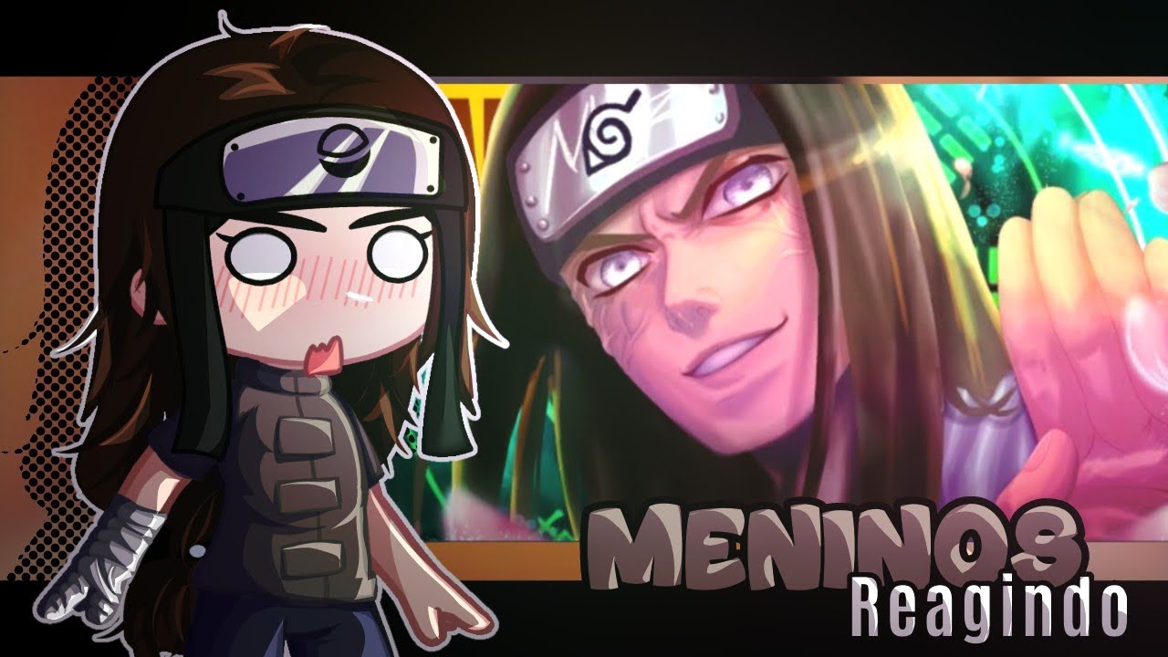 💥Naruto e Amigos Reagem ao RAP DO NEJI 💥- Ero Neji  (MHRap) Naruto / Gacha Club(Meninos)