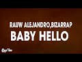 Rauw Alejandro &amp; Bizarrap - BABY HELLO (Letra/Lyrics)