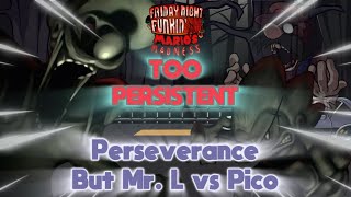 Too Persistent Fnf Cover Mr. L Vs Pico Perseverance