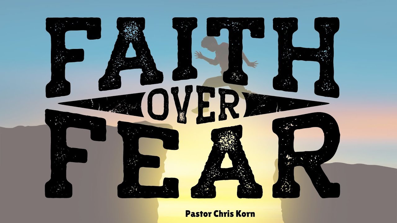 Faith Over Fear - YouTube