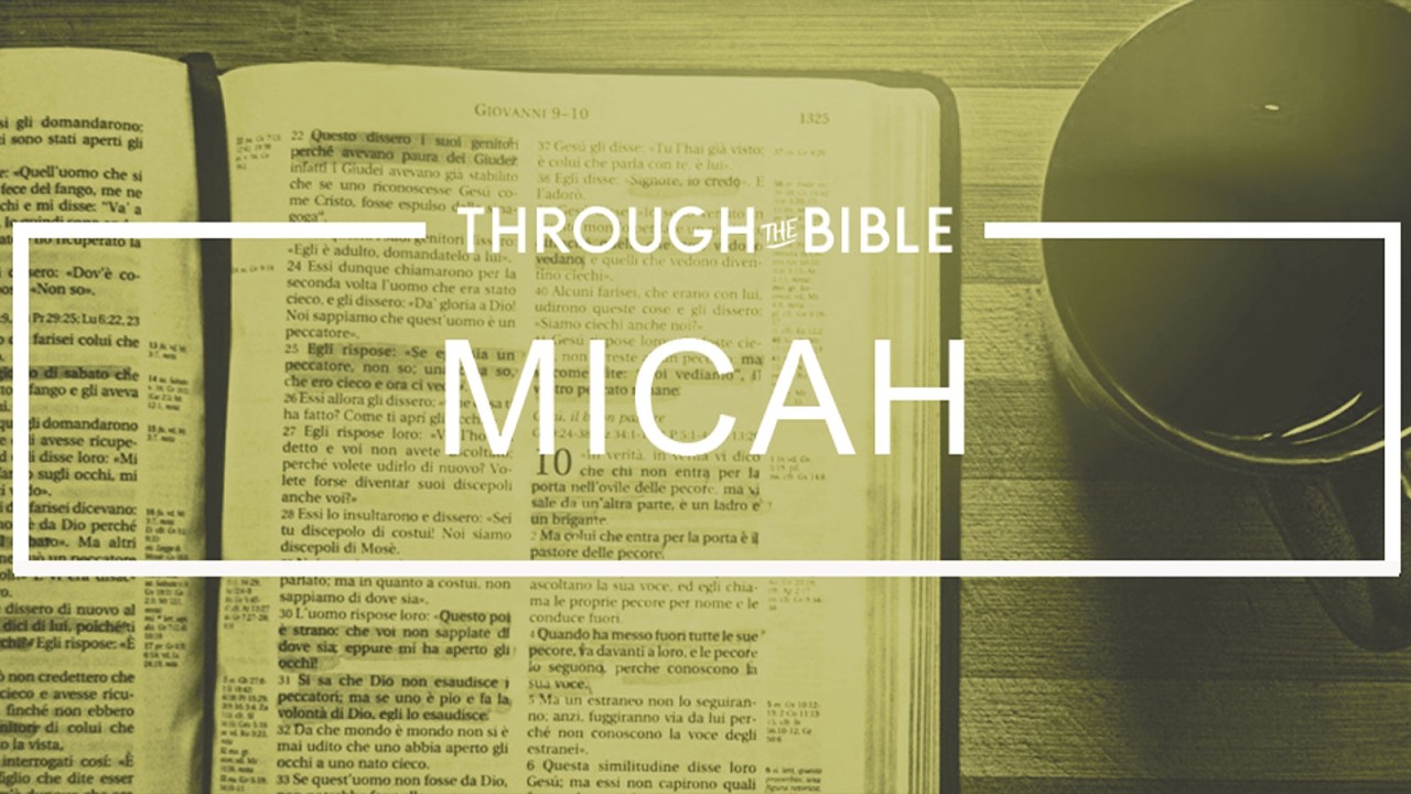 MICAH | THROUGH THE BIBLE with Holland Davis | 2026.02.19