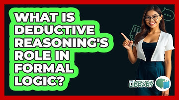 What Is Deductive Reasoning