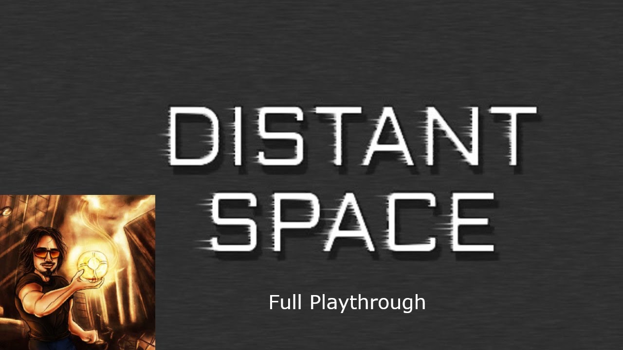 Distant Space - Full Playthrough by smartalec24