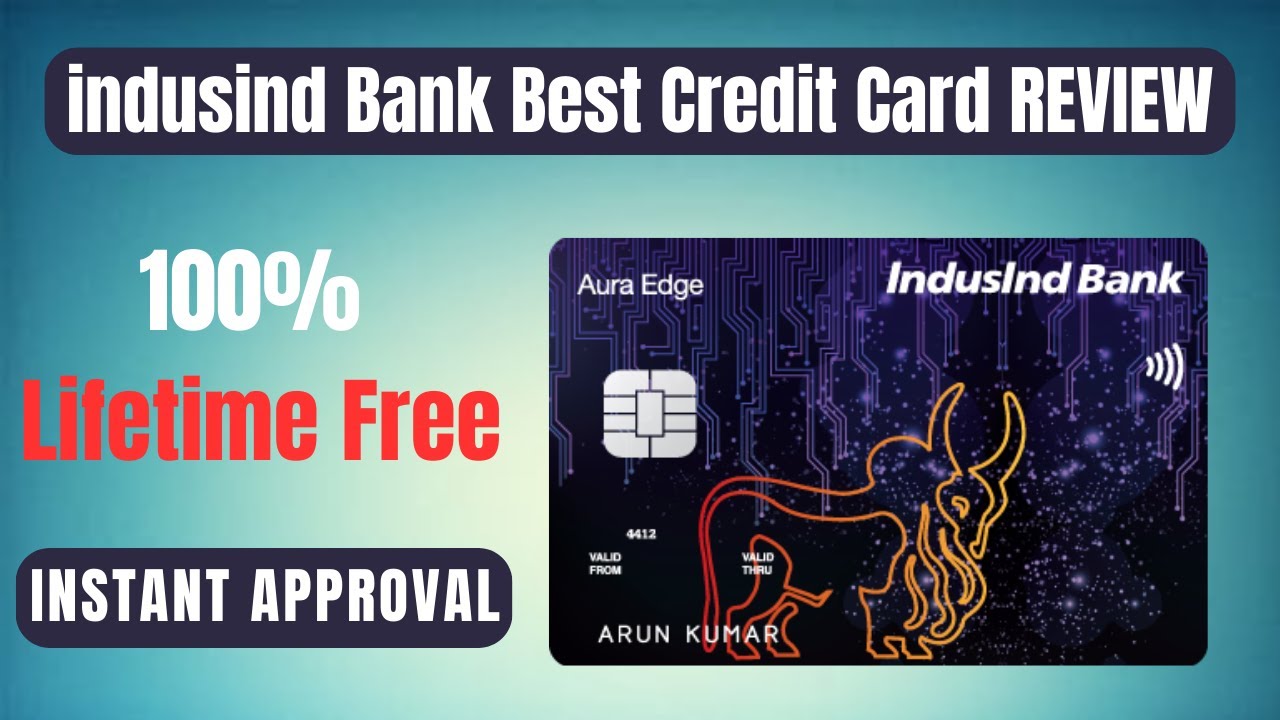 IndusInd Bank Aura Edge Credit Card Hidden Charges 100 Lifetime
