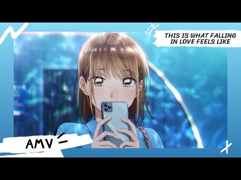 Blue Box | กล่องรักวัยใส 【AMV】 this is what falling in love feels like