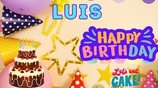 Happy Birthday Luis, Birthday of Luis, Best Birthday Wishes, hbd