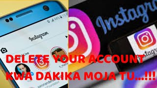Jinsi Ya Kufuta Account Ya Instagram Kwa Dakika Moja
