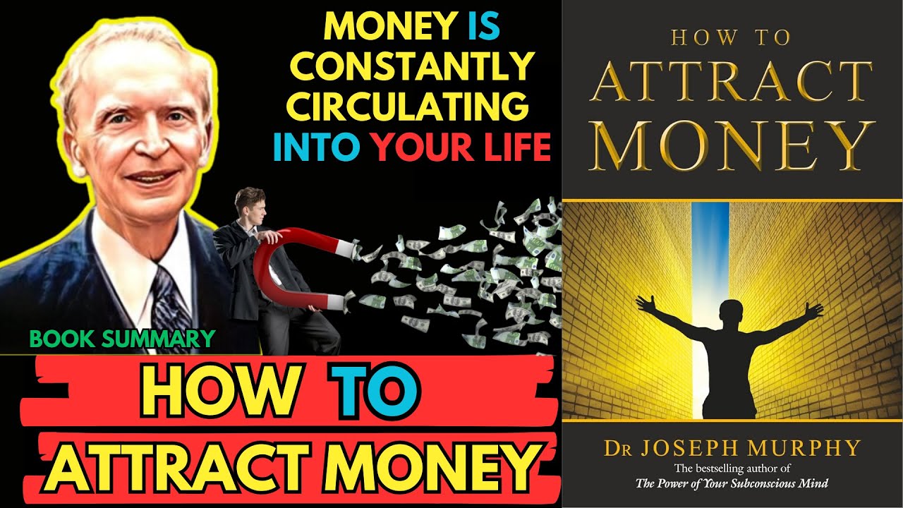 Book Summary How To Attract Money | step by step |(by Dr. Joseph Murphy ...