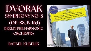 Dvořák - Symphony No. 8 (Kubelik, Berlin Phil.)