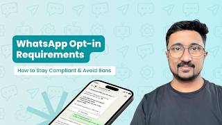 WhatsApp Opt-in Requirements | How to Stay Compliant & Avoid Bans (M2L6)