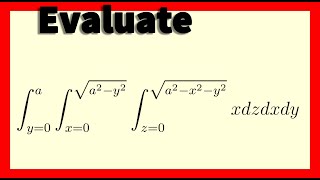 How to Solve a 3 D Triple Integral