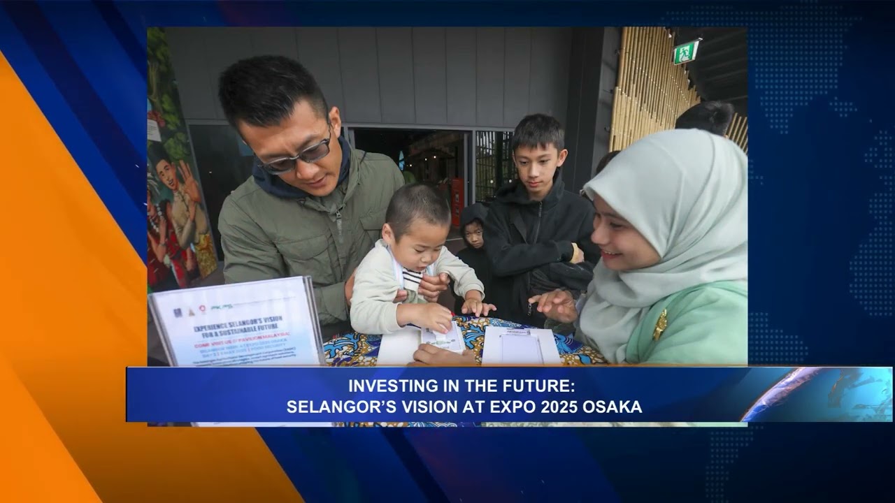 Investing in the Future: Selangor's Vision at EXPO 2025 OSAKA | BERNAMA World
