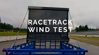 Templar Screens | Wind Test..at a Racetrack!