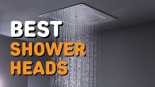 Best Shower Heads in 2021 - Top 6 Shower Heads