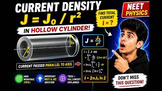 Current Density J in Hollow Cylinder | NEET Physics Current Electricity ⚡
